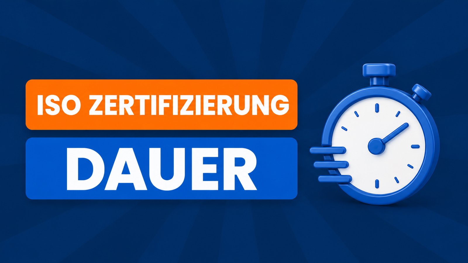 ISO Zertifizierung Dauer – Wie lange dauert eine ISO Zertifizierung und was beeinflusst den Zeitplan?