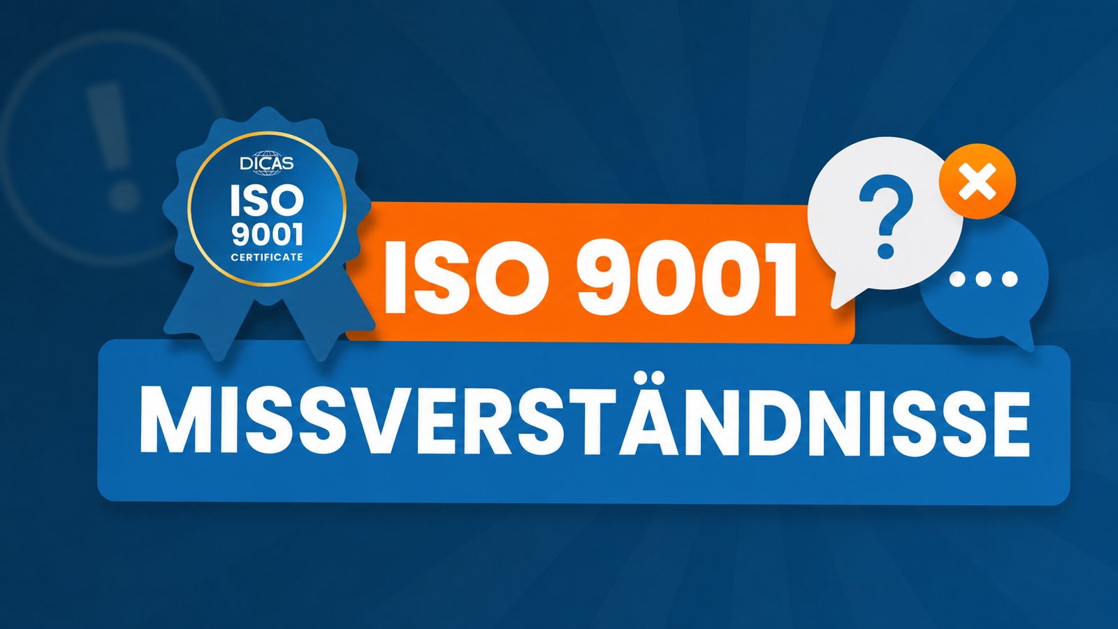 ISO 9001 Zertifizierung: Häufige Irrtümer einfach erklärt