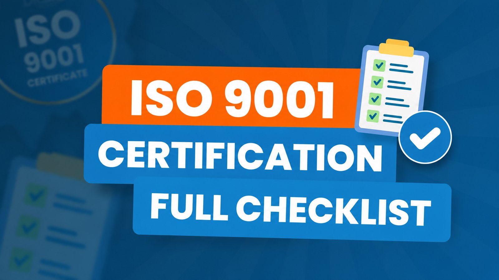 ISO 9001 Certification Full Checklist – Complete checklist of all requirements for ISO 9001 certification