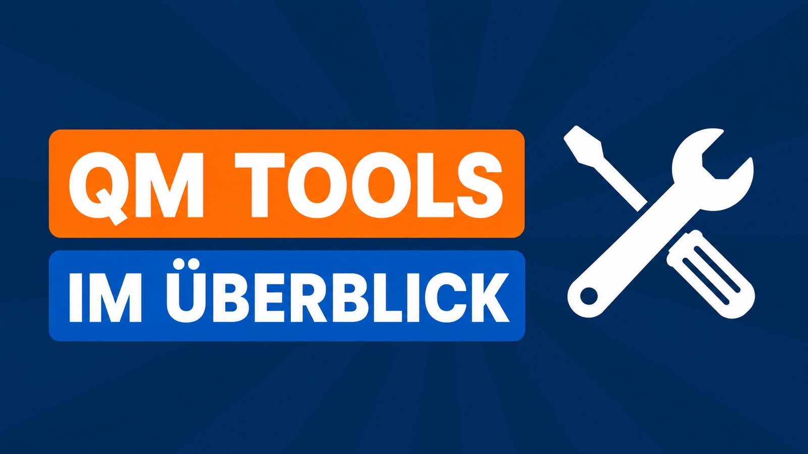 Welche QM Tools brauchen Sie für ISO 9001?