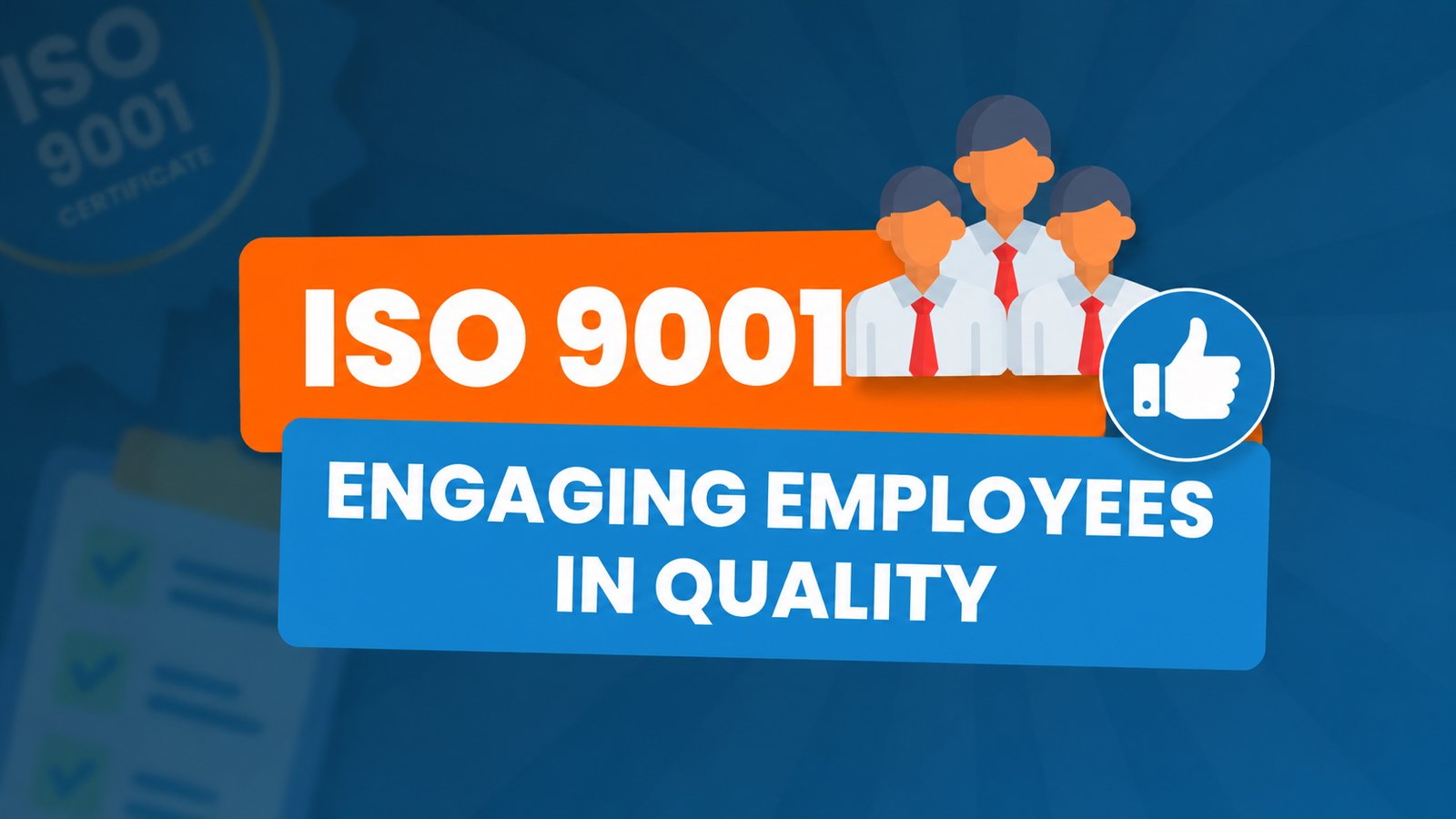 ISO 9001 Engaging Employees in Quality – How to involve and motivate employees in quality management under ISO 9001