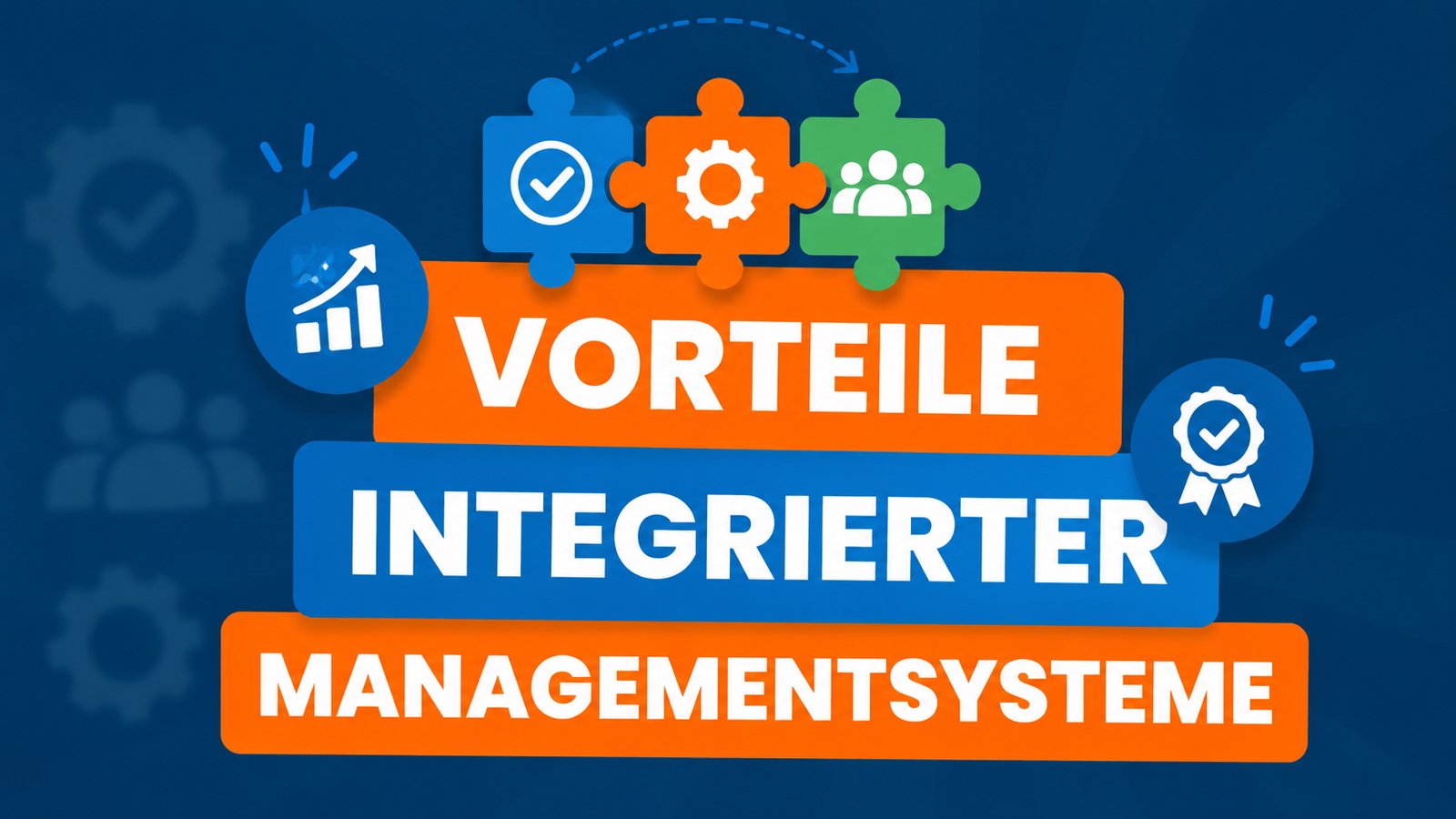 Integrierte Managementsysteme: ISO 9001, 14001 und 27001