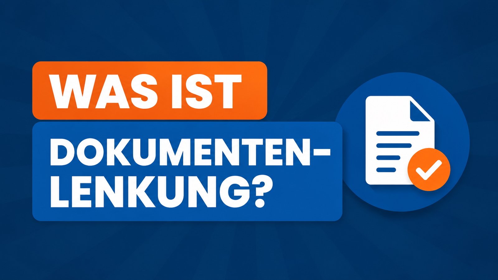 Was ist Dokumentenlenkung – Erklärung der Dokumentenlenkung im Managementsystem nach ISO 9001