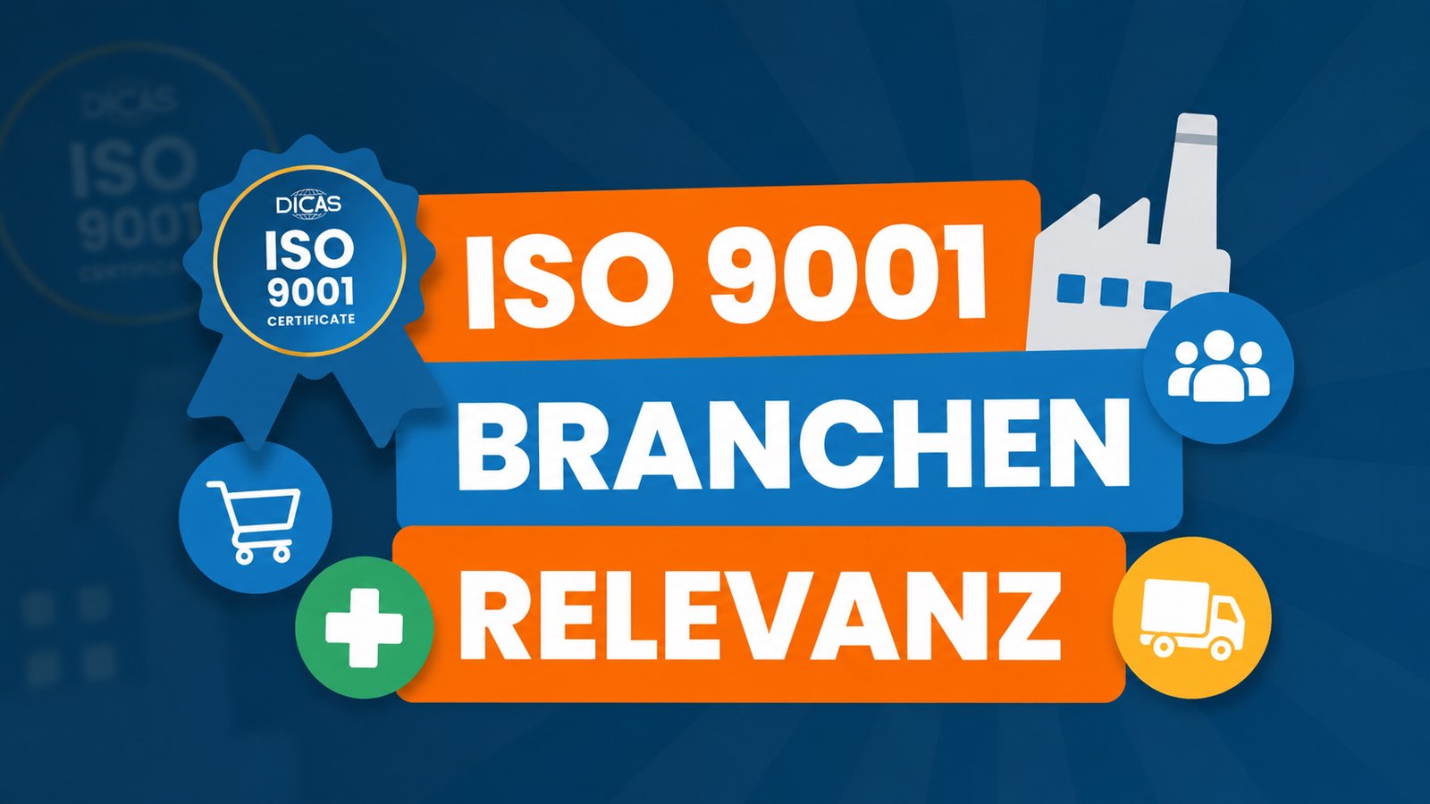 Wie relevant ist ISO 9001 für Ihre Branche?